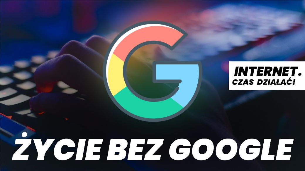 Odcinek #5 - Życie bez Google