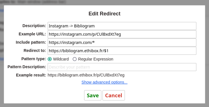 Przykład prawidłowych ustawień dla wtyczki Redirector. Example URL: https://instagram.com/p/CUlBxdXt7eg ; include pattern: "https://instagram.com/*", redirect to: "https://bibliogram.ethibox.fr/$1", pattern type: Wildcard