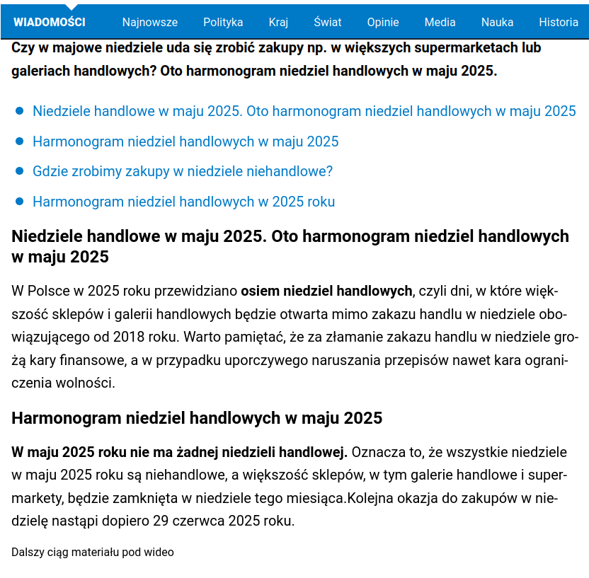 Czy w maju 2025 roku któraś niedziela jest handlowa? Czy wszystkie są niehandlowe? Czy w majowe niedziele uda się zrobić zakupy np. w większych supermarketach lub galeriach handlowych? Oto harmonogram niedziel handlowych w maju 2025. Niedziele handlowe w maju 2025. Oto harmonogram niedziel handlowych w maju 2025 Harmonogram niedziel handlowych w maju 2025 Gdzie zrobimy zakupy w niedziele niehandlowe? Harmonogram niedziel handlowych w 2025 roku Niedziele handlowe w maju 2025. Oto harmonogram niedziel handlowych w maju 2025 W Polsce w 2025 roku przewidziano osiem niedziel handlowych, czyli dni, w które większość sklepów i galerii handlowych będzie otwarta mimo zakazu handlu w niedziele obowiązującego od 2018 roku. Warto pamiętać, że za złamanie zakazu handlu w niedziele grożą kary finansowe, a w przypadku uporczywego naruszania przepisów nawet kara ograniczenia wolności. Harmonogram niedziel handlowych w maju 2025 W maju 2025 roku nie ma żadnej niedzieli handlowej. Oznacza to, że wszystkie niedziele w maju 2025 roku są niehandlowe, a większość sklepów, w tym galerie handlowe i supermarkety, będzie zamknięta w niedziele tego miesiąca.Kolejna okazja do zakupów w niedzielę nastąpi dopiero 29 czerwca 2025 roku. Dalszy ciąg materiału pod wideo